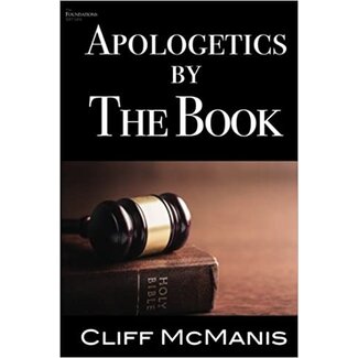 Cliff McManis Apologetics by the Book