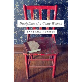 Crossway / Good News Disciplines of a Godly Woman