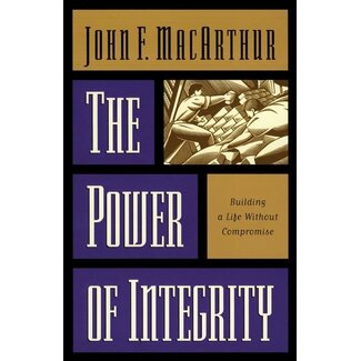 Crossway / Good News The Power of Integrity