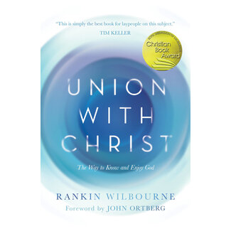 David C. Cook Union with Christ: The Way to Know and Enjoy God