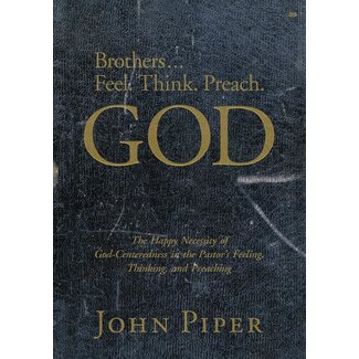 Desiring God Brothers... Feel, Think, Preach God (DVD)