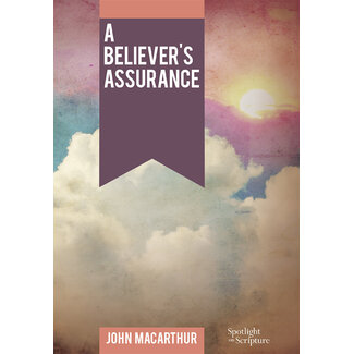 Grace to You (GTY) A Believer's Assurance (Booklet)