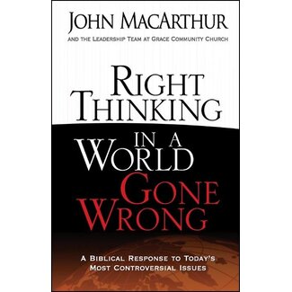 Harvest House Publishers Right Thinking in a World Gone Wrong