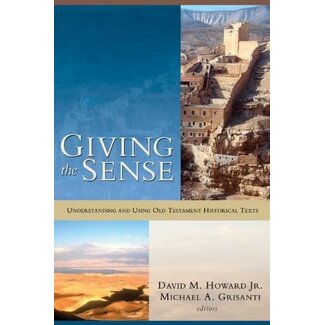 Kregel / Portavoz / Ingram Giving the Sense: Understanding and Using Old Testament Historical Texts