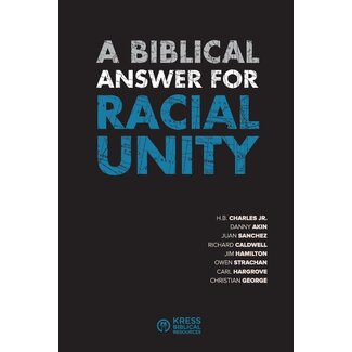 Kress A Biblical Answer for Racial Unity