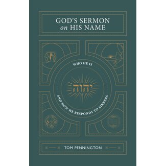 Kress God's Sermon on His Name: Who He Is and How He Responds to Sinners