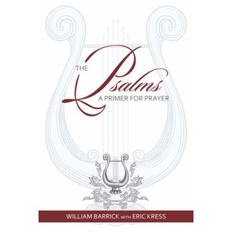 Kress The Psalms: A Primer for Prayer