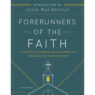 Moody Publishers FOF -  Forerunners of the Faith - Student - 13 Lessons to Understand and Appreciate the Basics of Church History