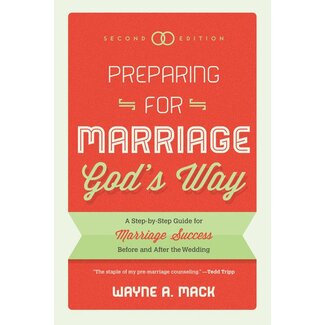P&R Publishing (Presbyterian and Reformed) Preparing for Marriage God's Way (2nd ed)