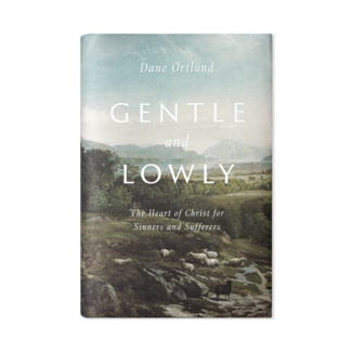 Crossway / Good News Gentle and Lowly: The Heart of Christ for Sinners and Sufferers