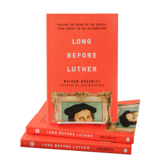 Moody Publishers Long Before Luther